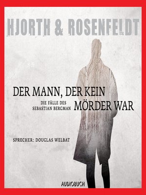 cover image of Der Mann, der kein Mörder war--Die Fälle des Sebastian Bergman, Band 1
